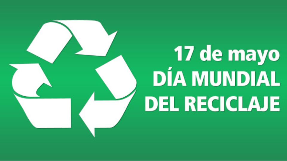 El Día Mundial del Reciclaje